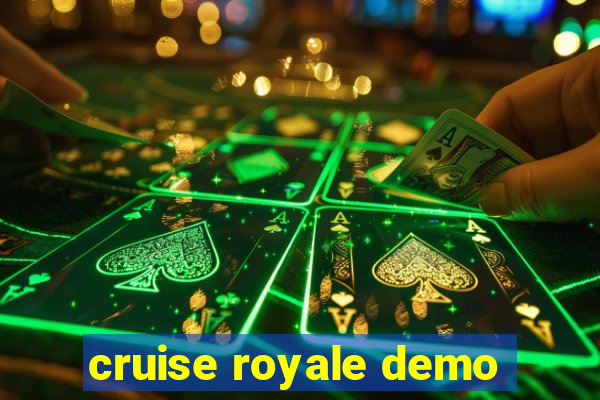 cruise royale demo